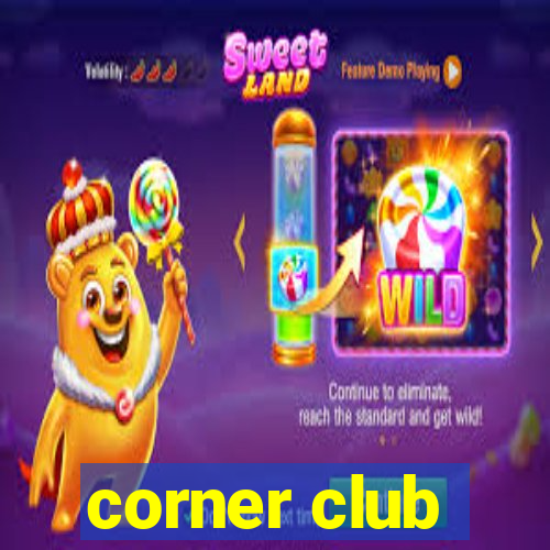 corner club